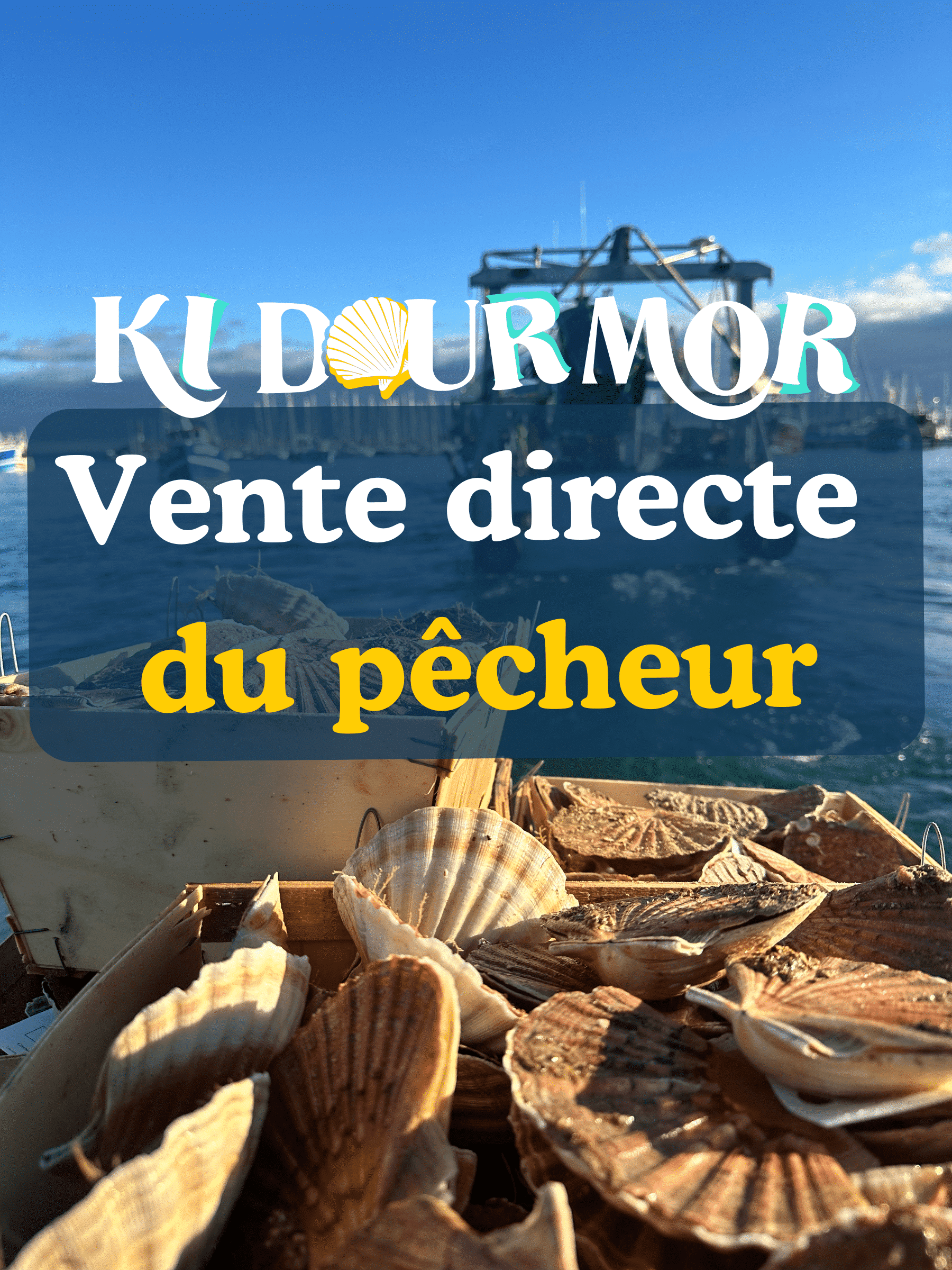 Vente directe du pecheur 2 - KIDOURMOR